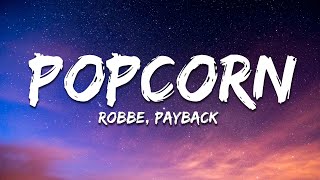 Robbe, Payback - Popcorn