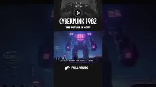 Cyberpunk 1982: The Future Is Now!