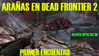 Dead Frontier 2 : NEW SPIDERS/ARAÑAS & Reaper Opticos en NV 60 I Gameplay Español