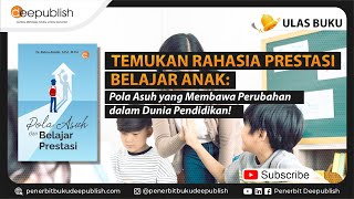 Pola Asuh dan Belajar Prestasi | Ulas Buku Deepublish