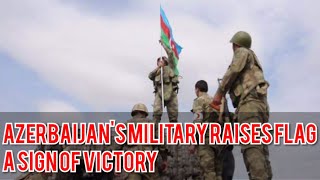 Azerbaijan Army Raises Flag - Armenian Asked to Resign