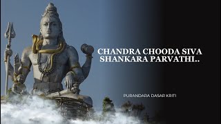 Chandrachooda Shiva Sankara Parvathi ( Purandara Dasar Kriti)