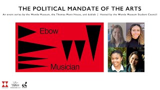 The Political Mandate of the Arts with Ebow