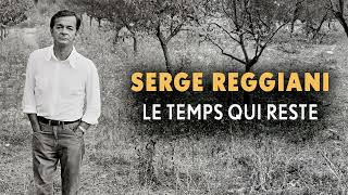 Serge Reggiani - Le temps qui reste (Audio officiel)