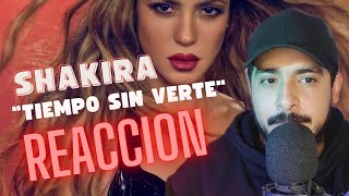 Shakira "Tiempo Sin Verte" | REACCIÓN