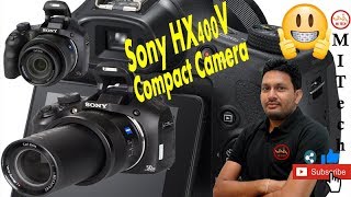 Superfb & Quality Sony HX400V Compact Camera😍🎥  | Specifications Lens, Zoom, Camera System