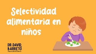 Selectividad alimentaria en niños