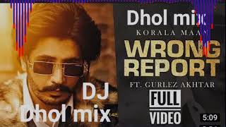 Wrong Report Korala Maan Ft Gurlez Akhtar DJ KEETU BY LAHORIA PRODUCTION