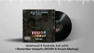 deadmau5 & Kaskade, kali uchis - I Remember telepatia (NOISH & Kroom Mashup)