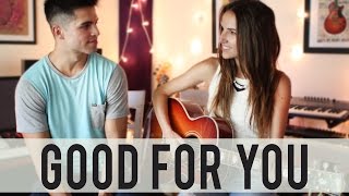 Selena Gomez - Good For You (Ana Free & Tay Watts Cover)