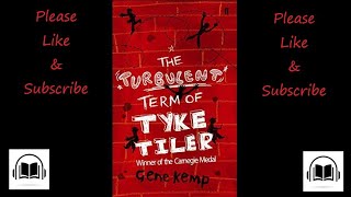 The Turbulent Term of Tyke Tiler by Gene Kemp read by Michael Cochrane full audiobook.