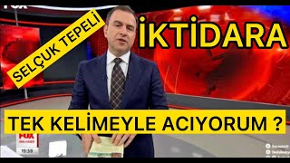 Selçuk Tepeli Erdoğan’a Sert Sözler -Tek Kelimeyle Acıyorum