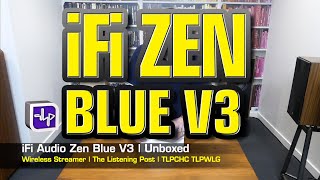 ifi ZEN Blue 3 Streamer | The Listening Post | TLPCHC TLPWLG