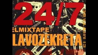 11. EL RAP TAMBIÉN ES MÚSICA (prod. por Racal y Furhe) - RAP 24/7 " El mixtape" - LAVOZEKRETA (2013)