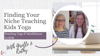 Finding Your Niche Teaching Kids Yoga - a Kids Yoga Stories Interview