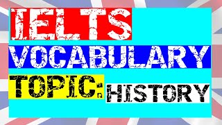 IELTS VOCABULARY   IELTS speaking part 1 topic historical events   IELTS ZONE part 10