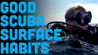 Good Surface Habits For Scuba Divers