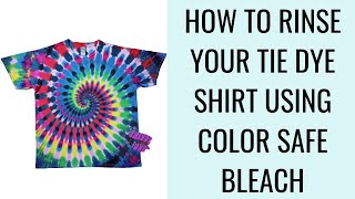 How To Rinse Your Tie Dye Shirt Using Color Safe Bleach | Tie Dye Rinsing Process | Trippy Dyes