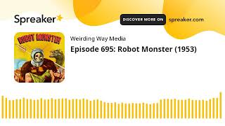 Episode 695: Robot Monster (1953)