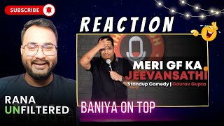 Reaction on MERI GIRL FRIEND KA JEEVANSATHI by Gaurav Gupta | Stand up comedy | Rana Unfiltered