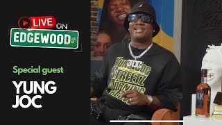 LIVE ON EDGEWOOD | FEATURING YUNG JOC | EPISODE 008