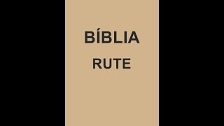 Bíblia - Rute - Completo (Áudio Livro)