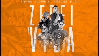 ZEREI A VIDA - MC NANDINHO, MC JEFFINHO CRIA, PITTER CORREA & DJ ISAAC 22 (Audio Oficial)