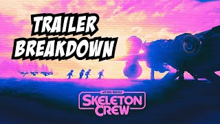 Star Wars: Skeleton Crew - Trailer Breakdown | What's Next for the Galaxy?