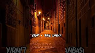 Yirmi7 - Sokak Lambası (speed up)