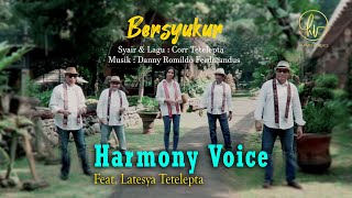 BERSYUKUR ~Harmony Voice Feat  Latesya Tetelepta