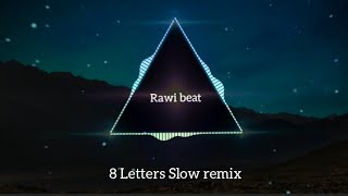 Rawi Beat - 8Letters (Slow remix)