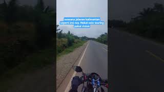 SOLO TOURING PAKAI VIXION DARI SEMARANG KE KALIMANTAN, TANPA ROMBONGAN, MODAL NEKAT