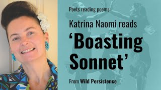 Katrina Naomi reads 'Boasting Sonnet' from 'Wild Persistence'