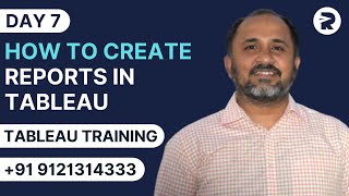 Day 7 - How to Create Reports in Tableau | Tableau Training Tutorials | Rayapati