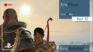 God of War (PS4) Live Stream: Part 12 - Eric Plays - EricRovtar.com