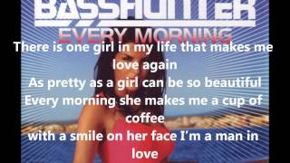 Basshunter - Every Morning (Lyrics)