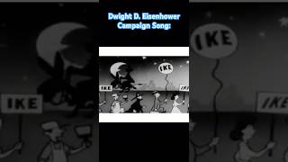 Dwight D. Eisenhower Campaign Song: “I Like Ike.” 🇺🇸