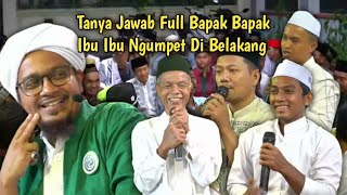 TANYA JAWAB LUCU FULL BAPAK2 | TANYA JAWAB HABIB DENGAN PARA JAMAAH | HABIB ABDUL QODIR BAABUD