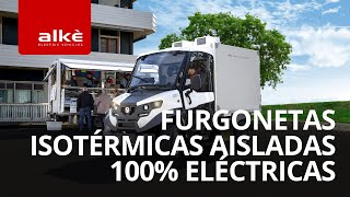 Furgonetas isotérmicas aisladas Alke '| 100% eléctrico