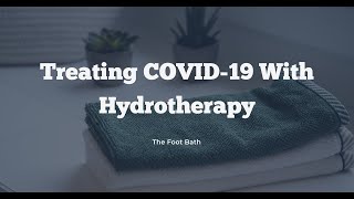 Ep 1 | The Science Behind Treating Covid-19 with Foot Baths | Neil Nedley, MD