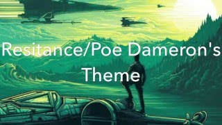 Resistance/Poe Dameron's Theme - John Williams STAR WARS The Force Awakens Soundtrack