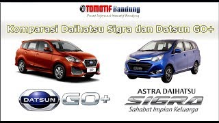 Komparasi Datsun GO+ Daihatsu Sigra 2018 Indonesia