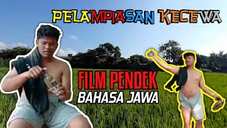 PELAMPIASAN KECEWA -Film pendek Lucu orang jawa