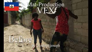 Mat-production VFX_ Video Yon pati nan feyton LARI A PYEJE