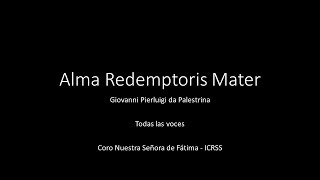 Alma Redemptoris Mater - Palestrina - Todas las voces