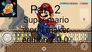 Super mario world maker edition 2.0.0 part 2