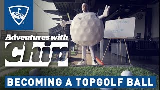 Becoming a Topgolf Ball | Chip the Topgolf Ball | Topgolf