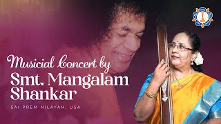 Concert by Sangeeta Ratna Smt. Mangalam Shankar | DK Pattamal Disciple | Sai Prema Nilayam, USA