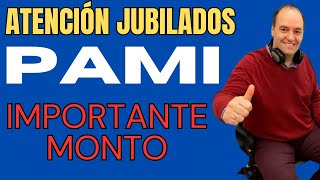 MONTO IMPORTANTE DEL PAMI A JUBILADOS, COMO COBRAR