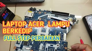 LAPTOP ACER E1-571 LAMPU POWER BERKEDIP